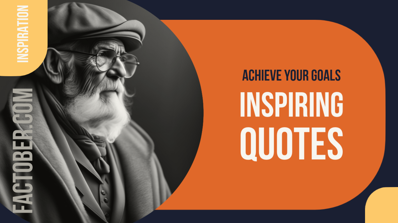 5 Inspiring Quotes to Help You Achieve Your Goals