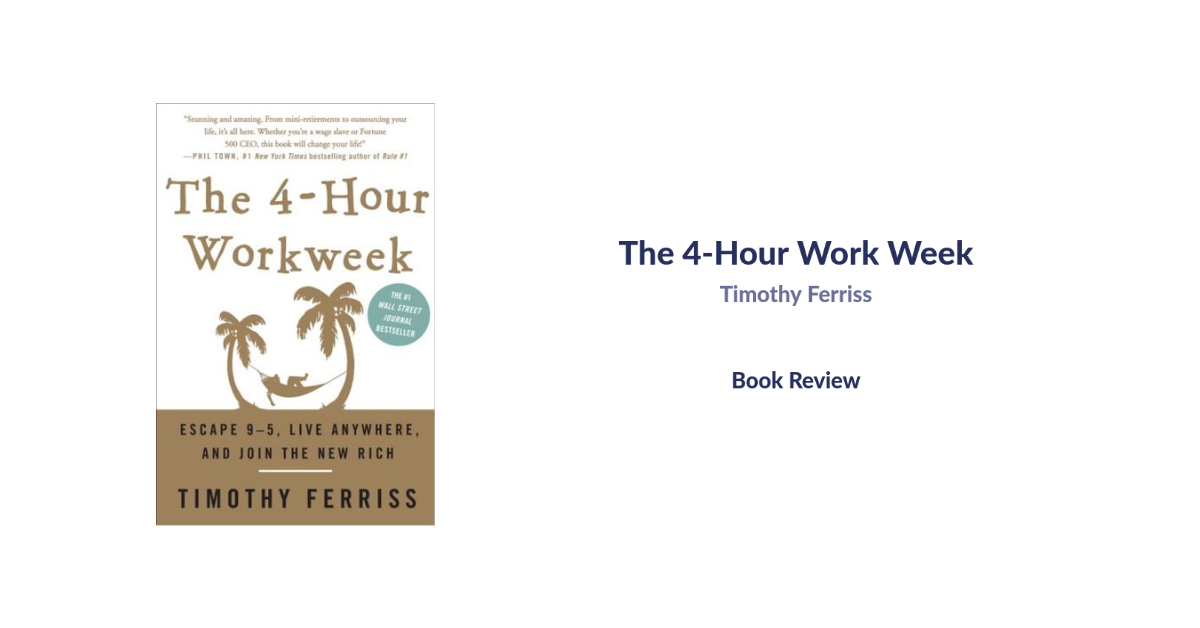 Book Review: The 4-Hour Work Week by Timothy Ferriss