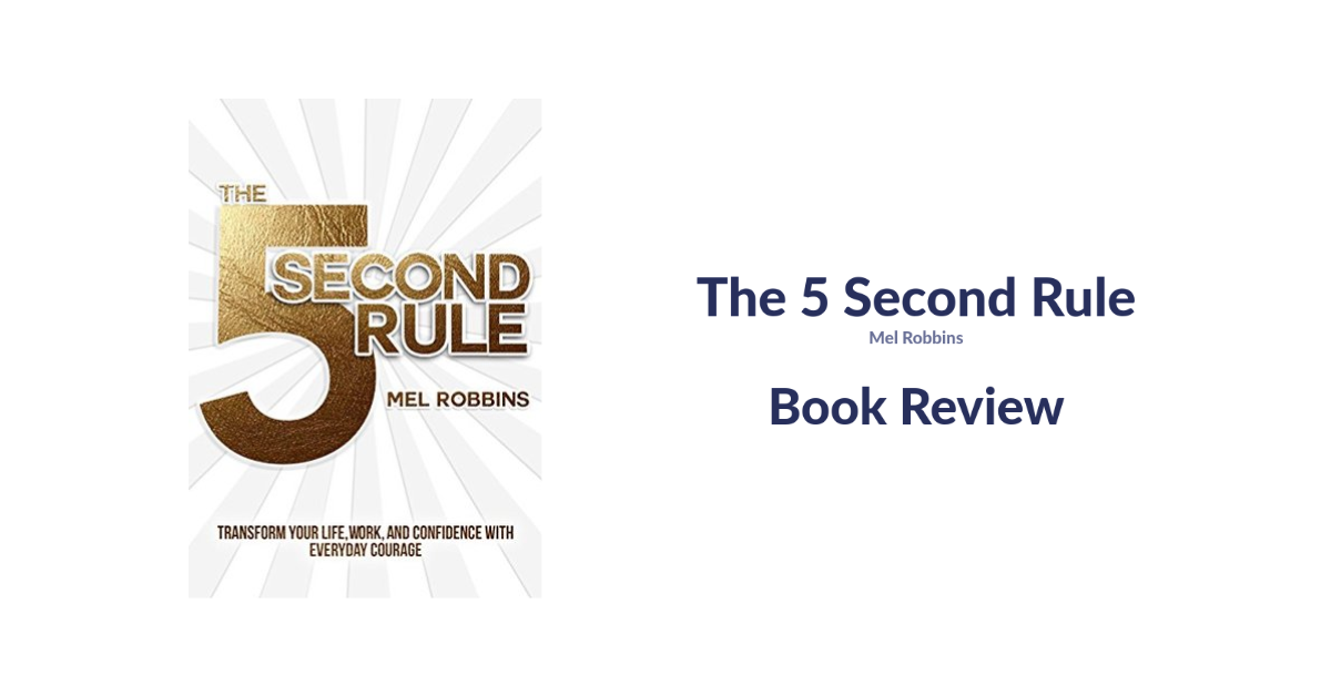 The 5 Second Rule by Mel Robbins