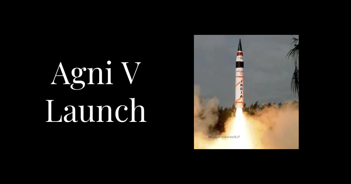 India Successfully Tests Nuclear-Capable Agni-V Missile