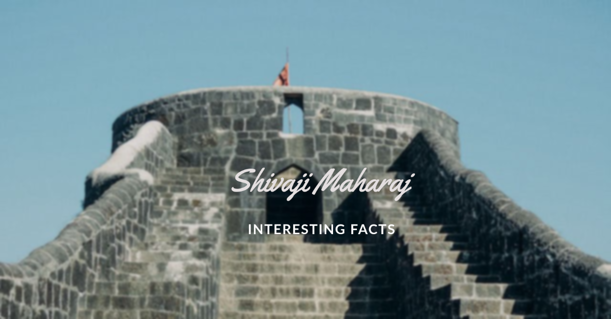 Top 25+ Interesting Facts About Shivaji Maharaj