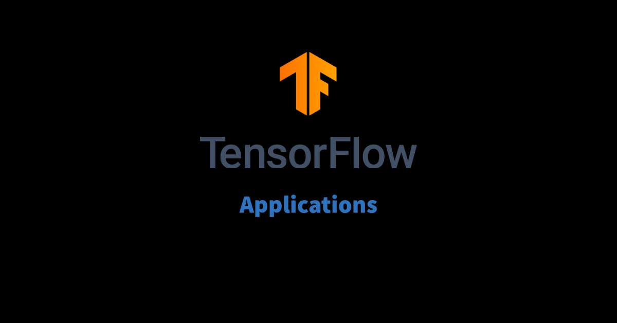 TensorFlow in the Real World: Examples of Its Use in Mobile, Web, and Desktop Applications