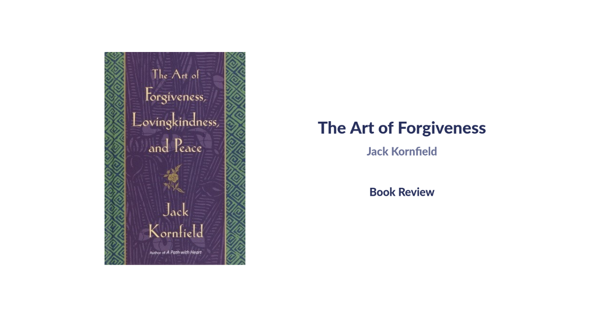 The Art of Forgiveness: A Review of Jack Kornfield’s Book