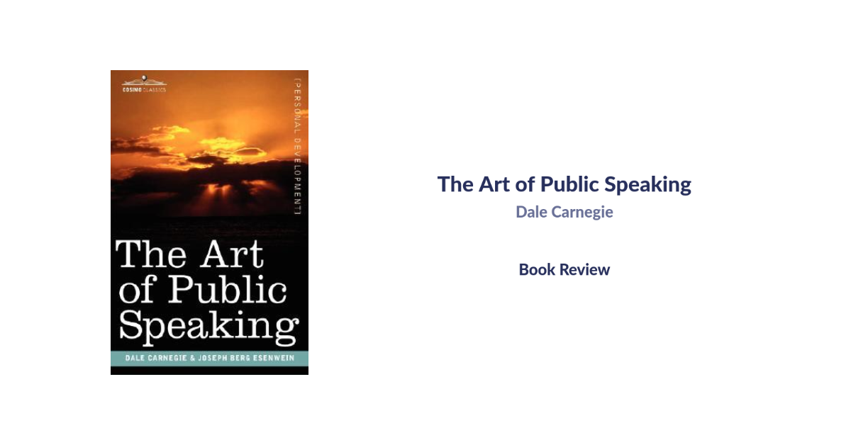 The Art of Public Speaking: A Review of Dale Carnegie’s Classic Book