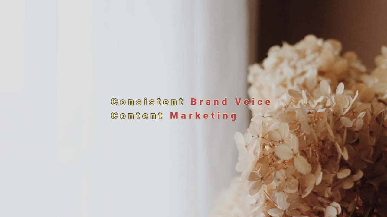 The Benefits of a Consistent Brand Voice in Content Marketing