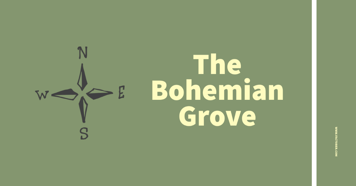 The Bohemian Grove: An Exclusive Secret Society and its Impact on American History